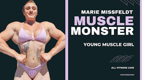 Marie Missfeldt: The German Young Muscle Monster – Muscular Bodybuilder Transformation! 💪🇩🇪🔥