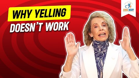 Why Yelling Doesn’t Work