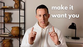STOP Chasing - Make Your “Desire” DESIRE You