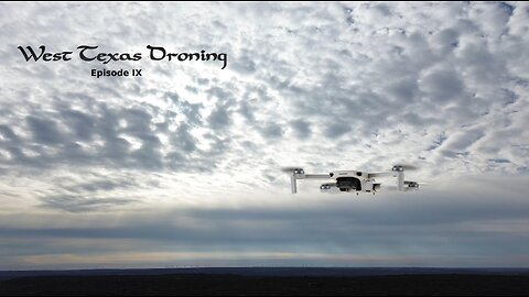 West Texas Droning Episode IX