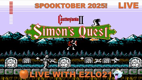 🎃 Castlevania II: Simon's Quest for Spooktober Day 18 | Live With EZLO21 👻