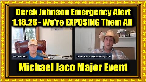 Derek Johnson & Michael Jaco Emergency Alert 1.18.26 - We're EXPOSING Them All!