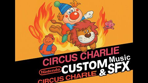 Circus Charlie – Custom Music & Sound FX
