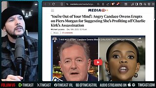 Candace Owens LIVID After Piers Morgan SLAMS Her Profiteering Charlie Kirk Assassination | Tim Pool