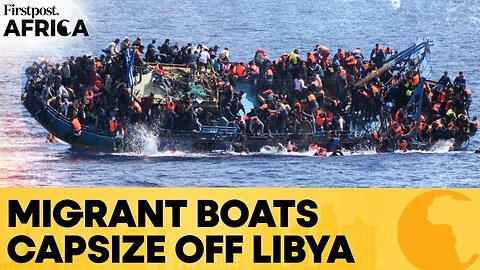 Two Migrant Boats Sink Off Libya, Four Killed, Dozens Missing | Firstpost Africa | N18G