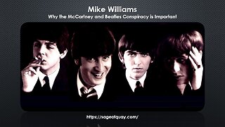 Sage of Quay® - Mike Williams - Why the McCartney and Beatles Conspiracy is Important