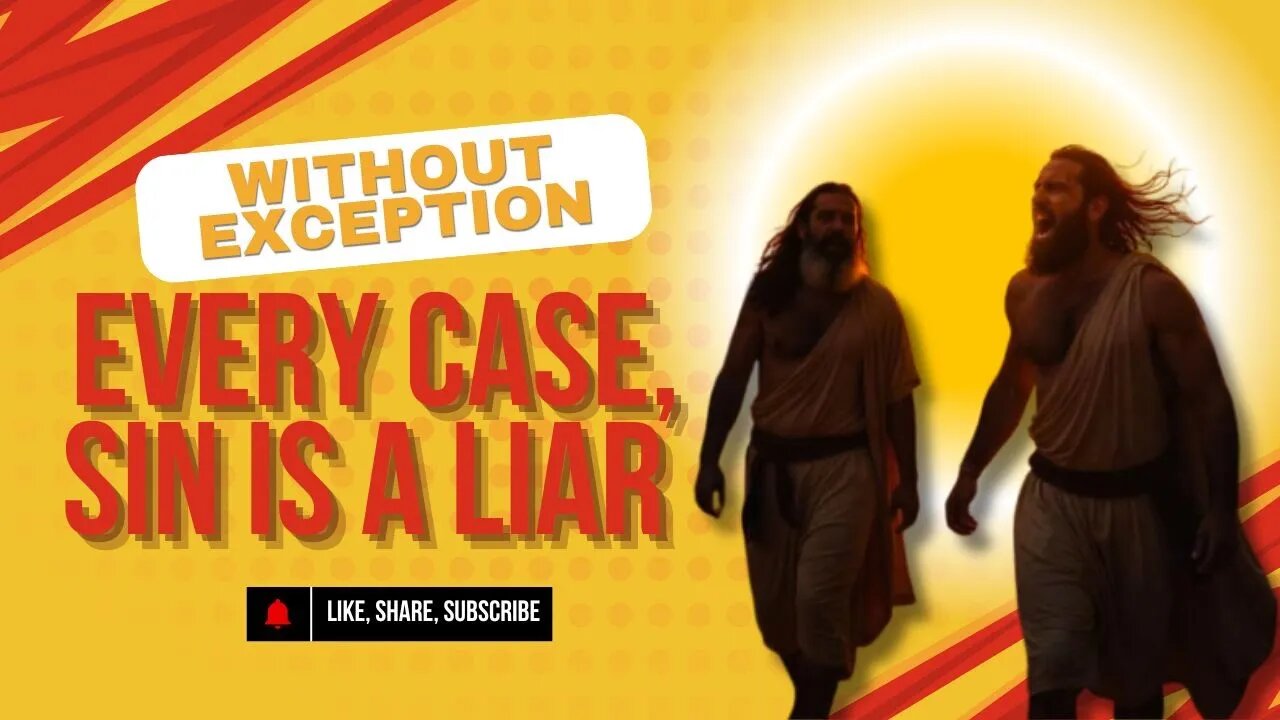 Every Case, Sin Is A Liar