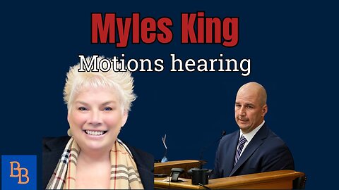 Myles King Hearing