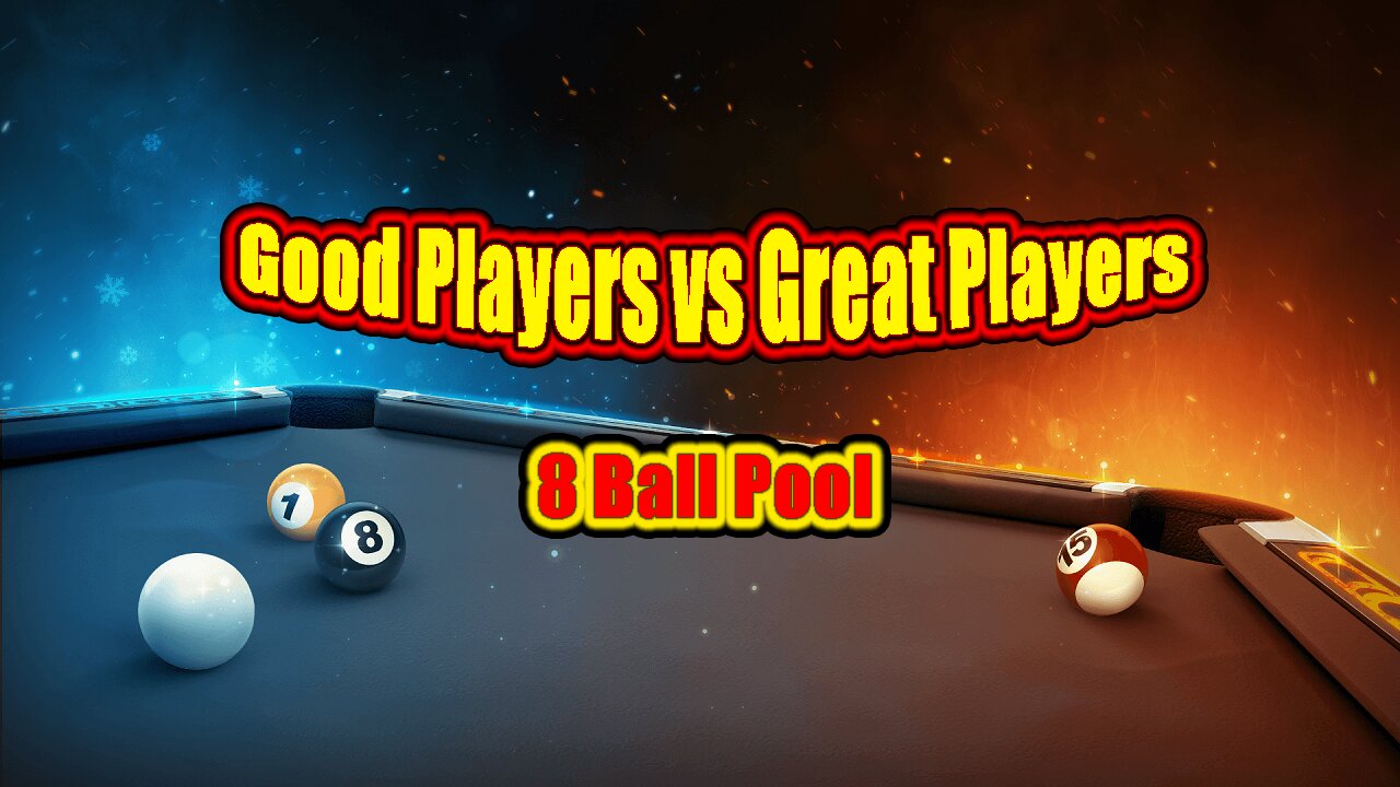 🎱 Good Players vs Great Players: 8 Ball Pool