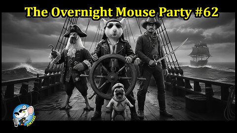 The Overnight Mouse Party #62