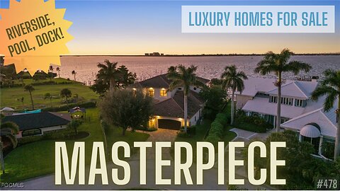 A LUXURIOUS MASTERPIECE | WATERFRONT HOME | POOL | Fort Myers Home | LUXURY HOMES For Sale in SWFL