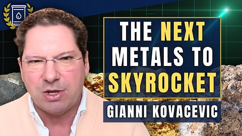 Gold & Silver Will Keep Climbing But THESE Metals are Next to EXPLODE: Gianni Kovacevic