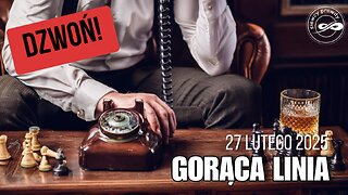 Gorąca linia 27/02/2025