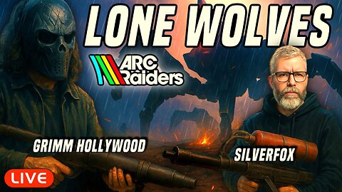 🔴LIVE - ARC Raiders with Grimm Hollywood - Lone Wolf Day