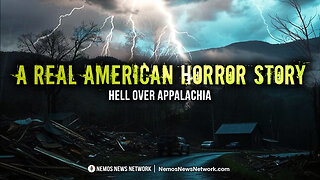 A Real American Horror Story - Hell Over Appalachia