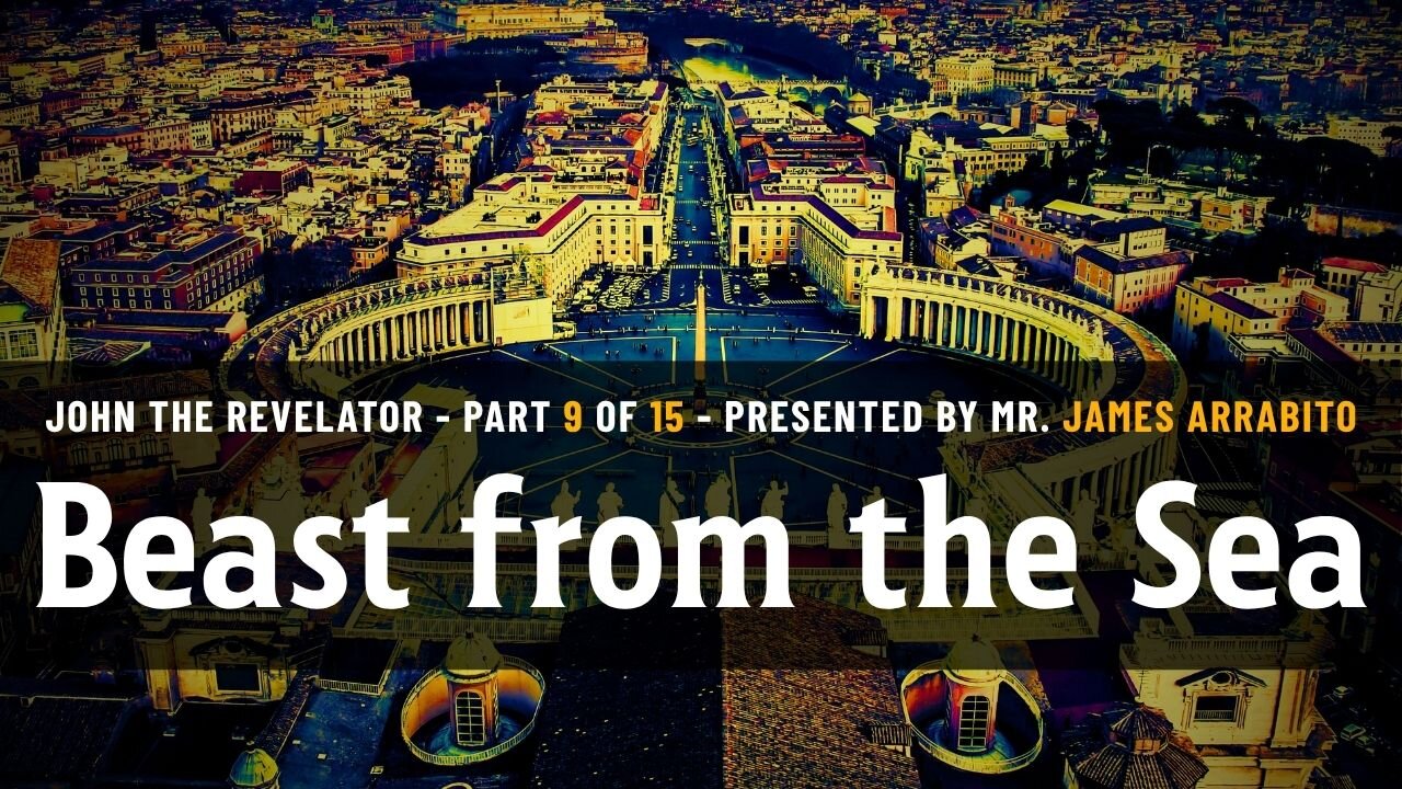 Beast from the Sea (9/15) | A Study of Revelation with James Arrabito