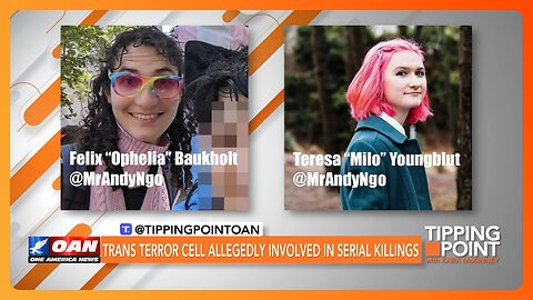 Trans Terror Cell Allegedly Involved in Serial Killings (Part 1) | TIPPING POINT 🟧