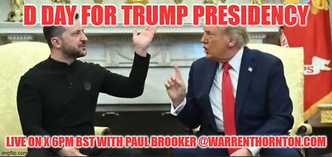 D DAY FOR TRUMPS PRESIDENCY WITH WARREN THORNTON & PAUL BROOKER