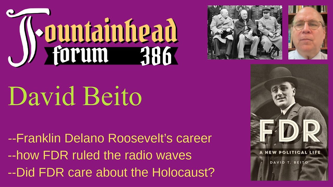 FF-386: David Beito on the career of Franklin Delano Roosevelt and his anti-Jewish sentiments
