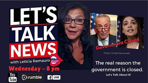 Let's Talk News - The Real Reason the Government Shut Down