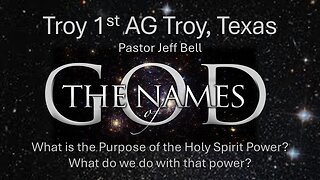 “Names of God: The Work of the Holy Spirit Part 2” by Pastor Jeff Bell