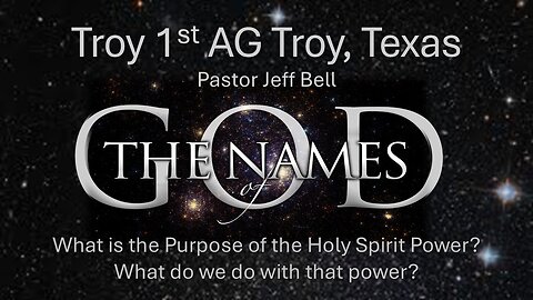 “Names of God: The Work of the Holy Spirit Part 2” by Pastor Jeff Bell