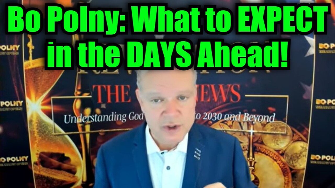 Bo Polny: What to EXPECT in the DAYS Ahead!