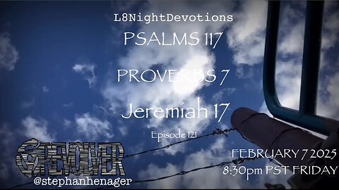 L8NIGHTDEVOTIONS REVOLVER -PSALM 117- PROVERBS 7- JEREMIAH 17- READING WORSHIP PRAYERS