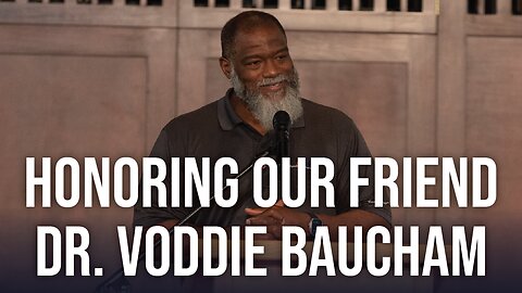 Honoring Our Friend, Dr. Voddie Baucham | Ep. 139