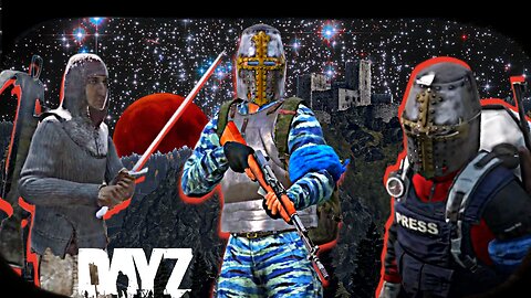 Founding an Order of Knights in Dayz