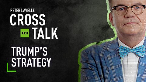 CrossTalk Bullhorns: Trump’s strategy