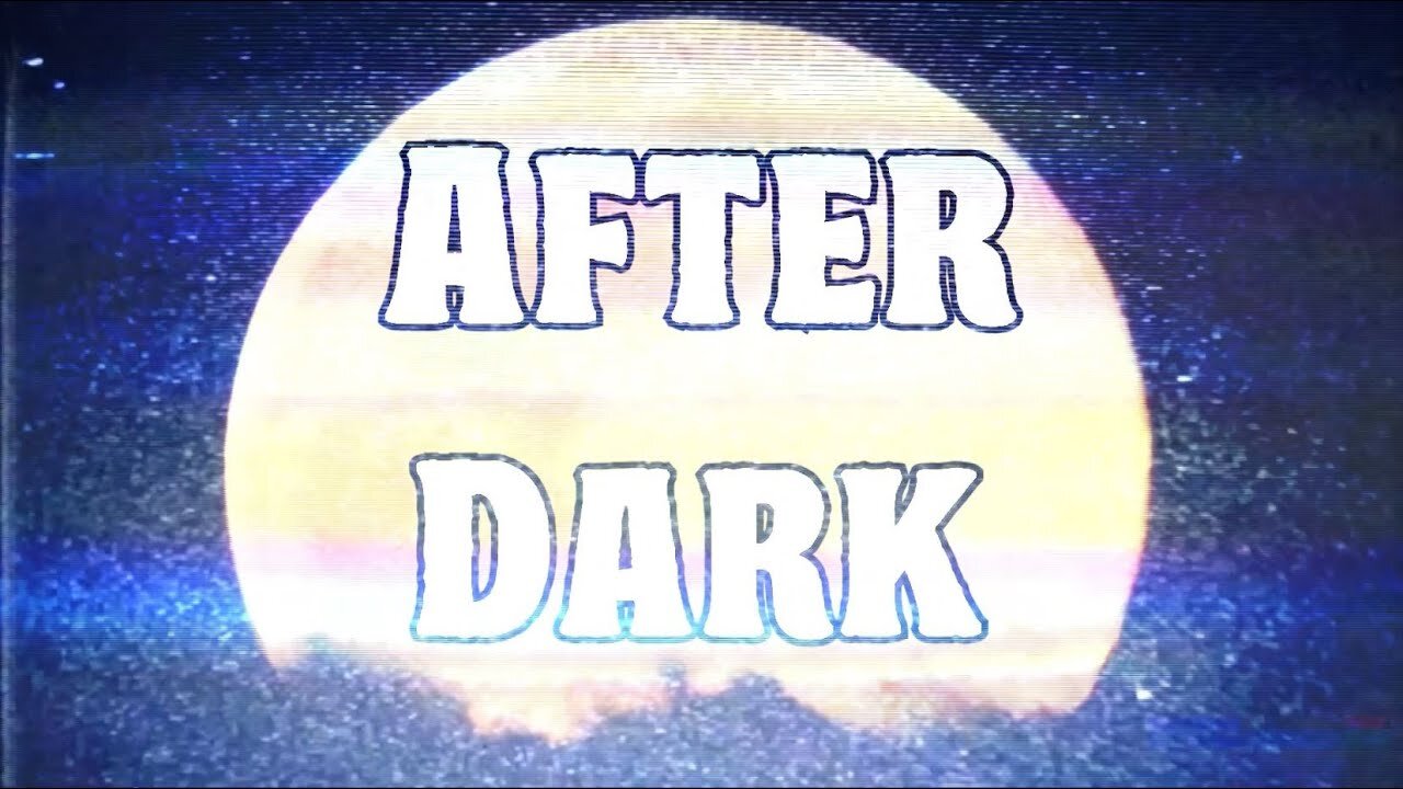 After Dark (10/5/25)