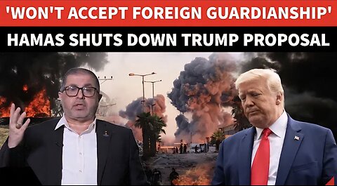 'WON'T ACCEPT GUARDIANSHIP': Hamas SHUTS DOWN Trump, Won't Release Israeli Hostages If Netanyahu...?
