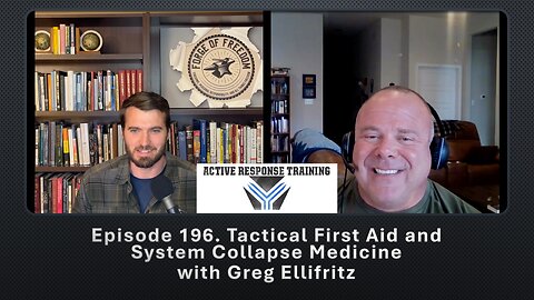 Episode 196. Tactical First Aid and System Collapse Medicine with Greg Ellifritz