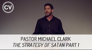 The Strategy of Satan Part 1 - Know Thy Enemy - Genesis 3:1 - Pastor Michael Clark