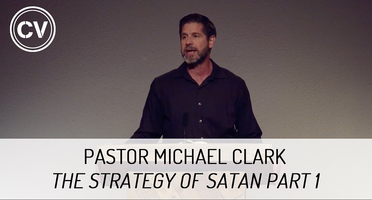 The Strategy of Satan Part 1 - Know Thy Enemy - Genesis 3:1 - Pastor Michael Clark