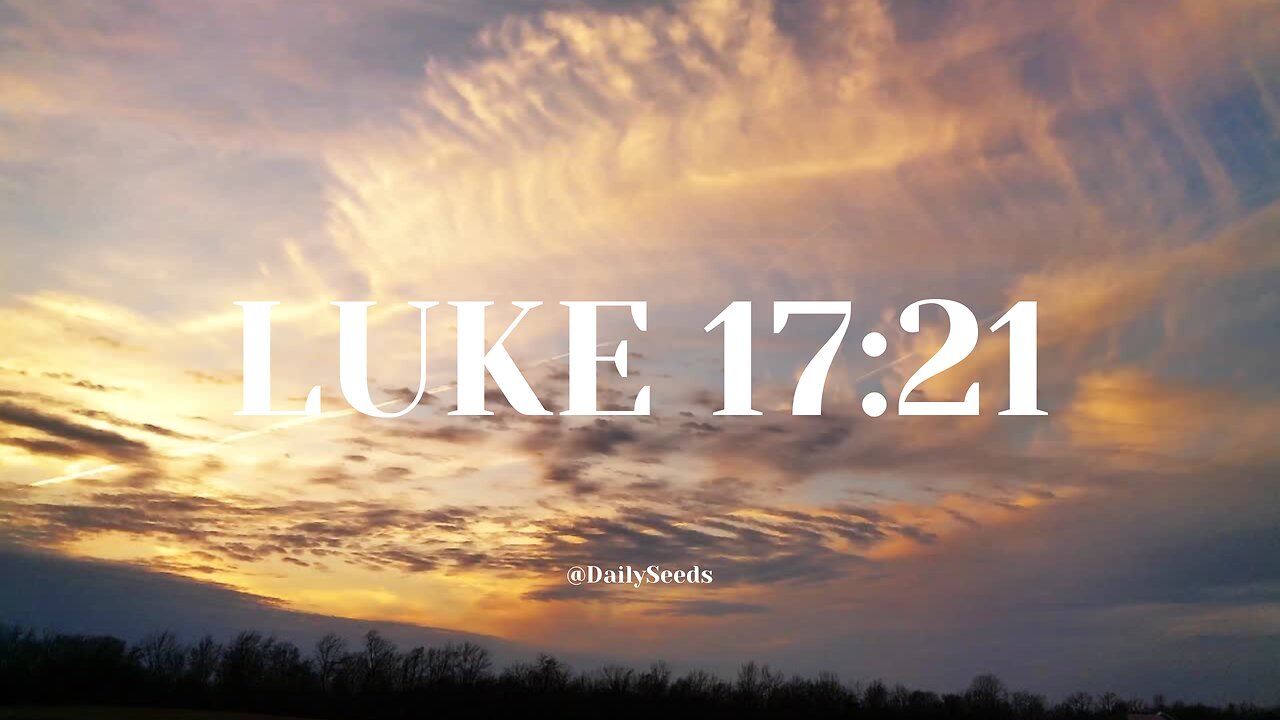 The Kingdom Is Within You | Luke 17:21