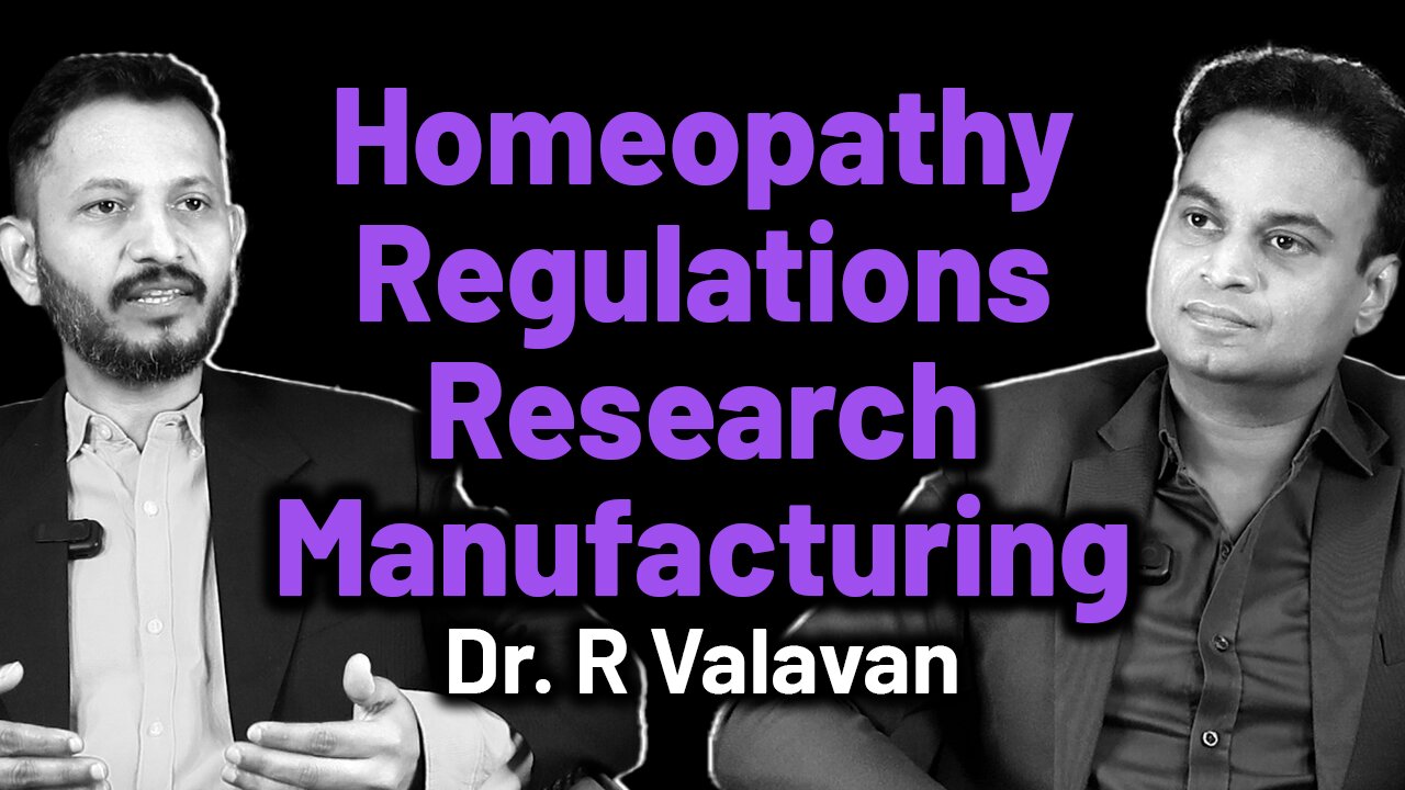 Homeopathy Regulations Research Manufacturing | Health Authentic | Dr. Bharadwaz | Dr. R Valavan