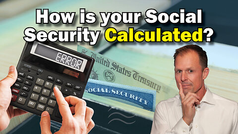 How to Calculate Your Social Security Benefit (Don't Get Short Changed!)