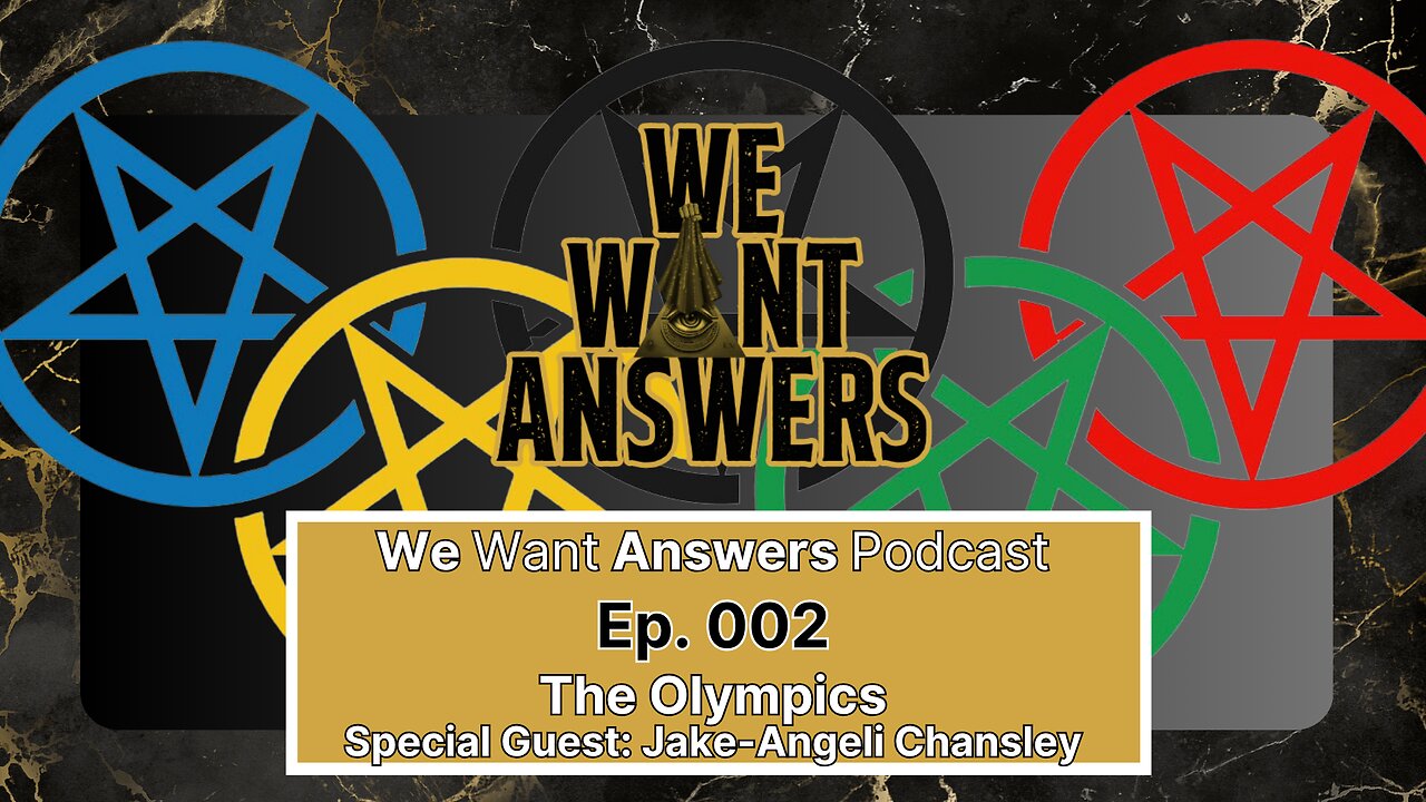 We Want Answers Podcast- Ep. 002: The Olympics (Special Guest: Jake-Angeli Chansley)