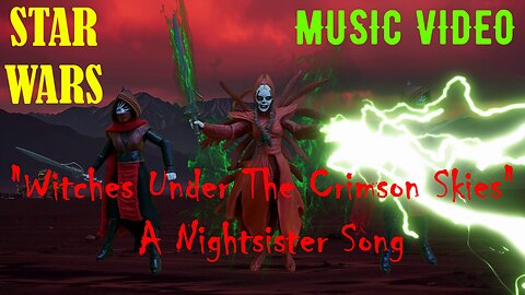 "Witches Under The Crimson Skies - A Nightsister Song" Music Video