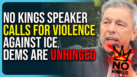 No Kings Speaker Calls For Violence Against ICE, Dems Are Unhinged