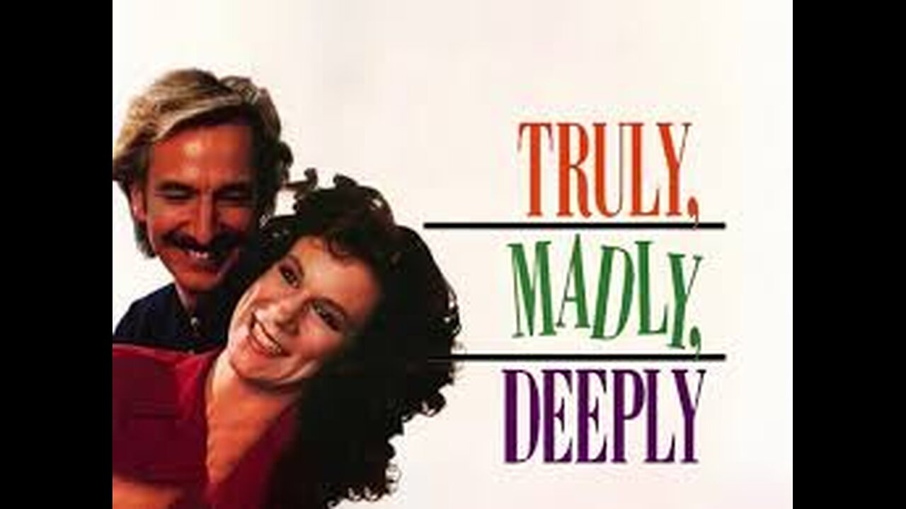 Truly Madly Deeply 1990 (Alan Rickman)