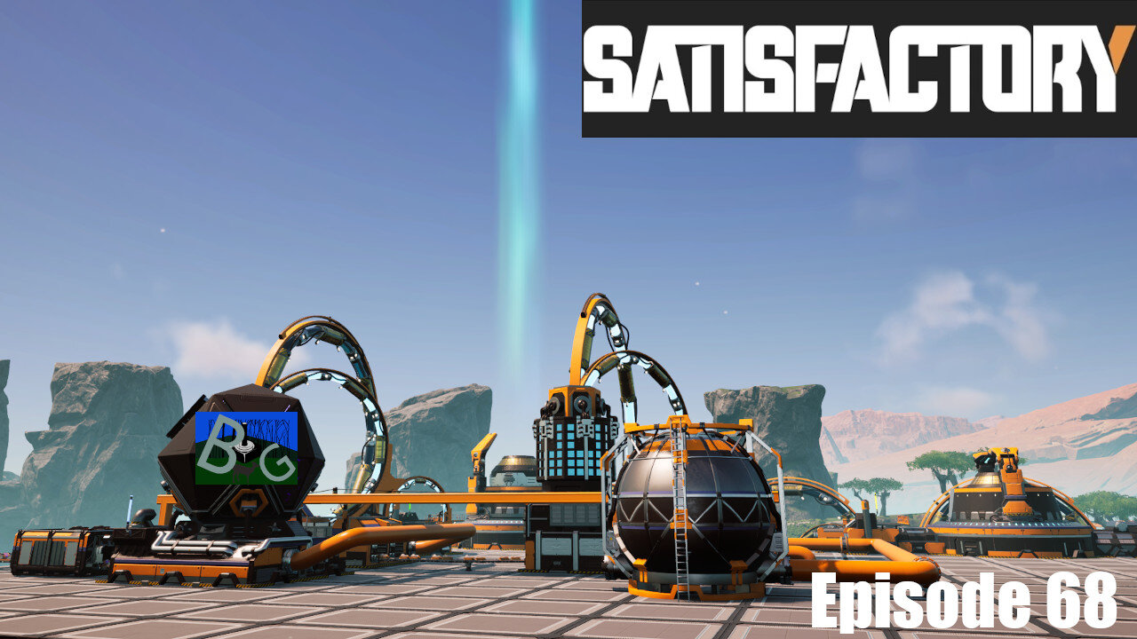 Satisfactory 1.1 Playthrough Ep. 68 (pt 2)