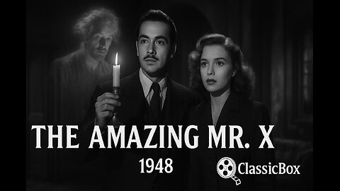 The Amazing Mr. X (1948) | Supernatural Thriller 🎞️ | Public Domain Classic | ClassicBox Films