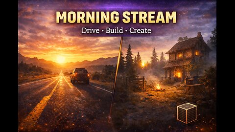 Build, Drive, Survive (Morning Edition) Drive Beyond Horizons & Vintage Story Possible 3D Modeling