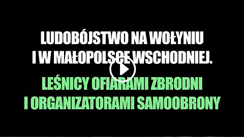 LUDOBÓJSTWO NA WOŁYNIU I W MAŁOPOLSCE WSCHODNIEJ.
