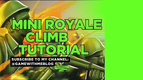 Mini Royale|Climb|Tutorial