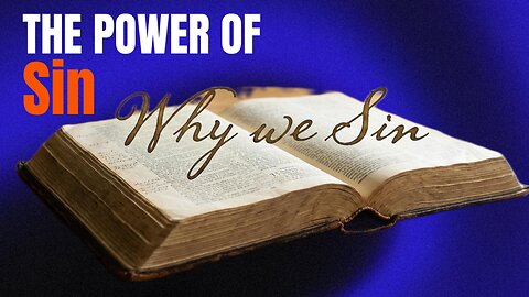 Why we Sin
