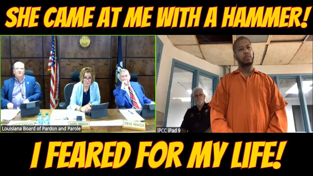 Parole Hearing Shocker: She Came at Me With a HAMMER!